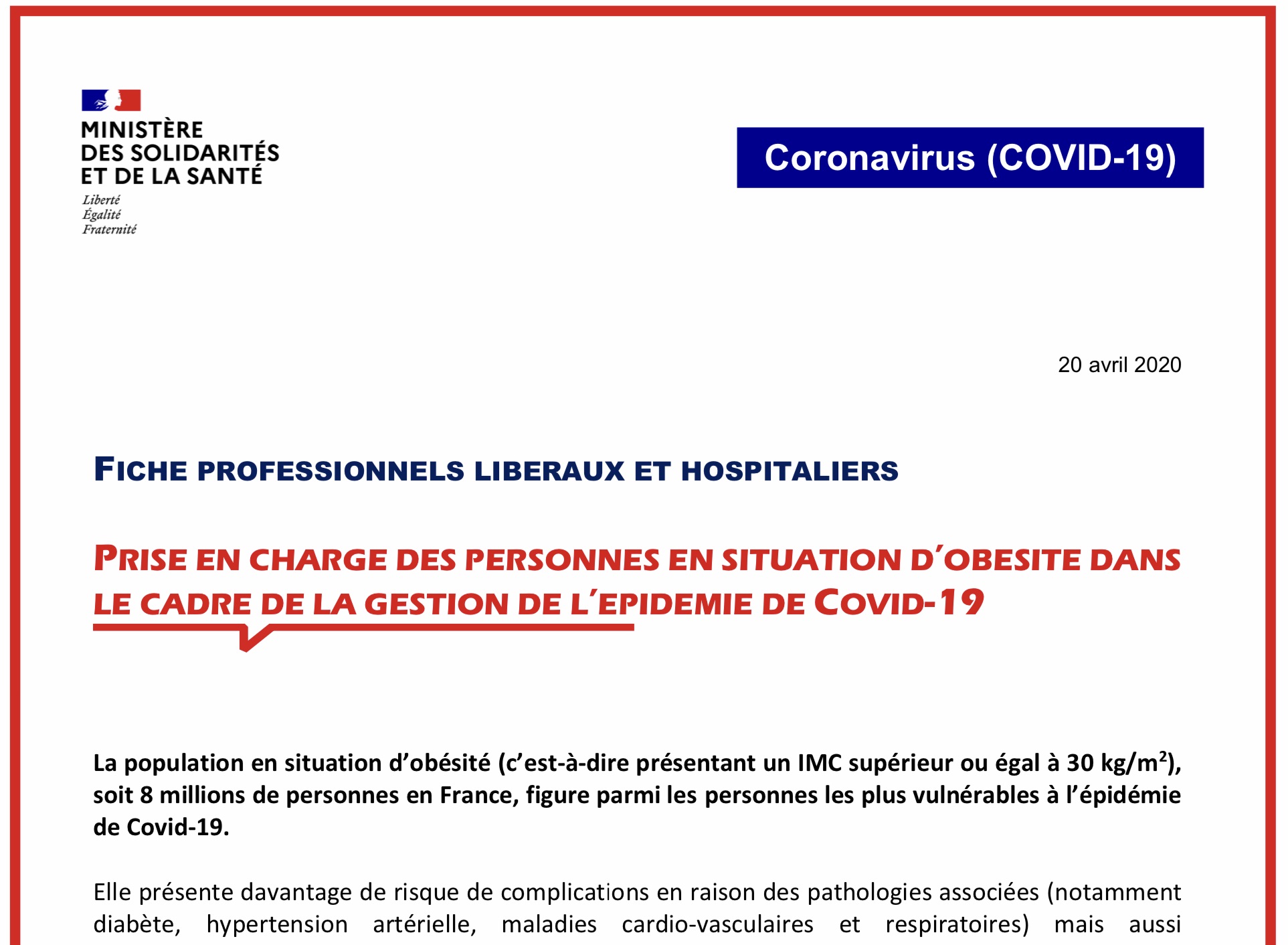 L’Etat vient de publier, le lundi 20 avril, une fiche spéciale destinée aux professionnels de santé libéraux et hospitaliers concernant la « prise en charge des personnes en situation d’obésité dans le cadre de la gestion de l’épidémie de covid-19 ». Les nombreuses études et recommandations semblent l’avoir (enfin) convaincu de prendre des dispositions spéciales.